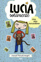 LUCIA SOLAMENTE UNA IDEA MARAVILLOSA
