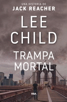 TRAMPA MORTAL UNA HISTORIA DE JACK REACHER