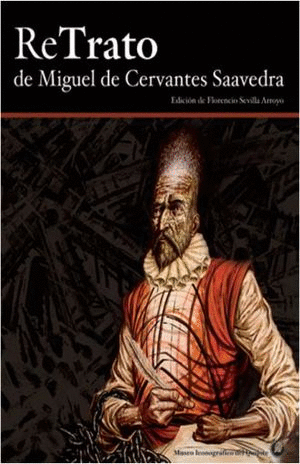 RETRATO DE MIGUEL CERVANTES SAVEDRA
