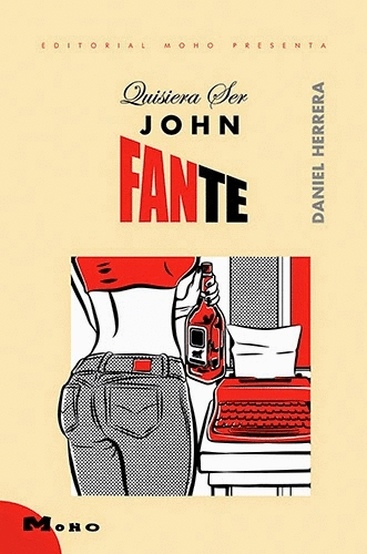 QUISIERA SER JOHN FANTE