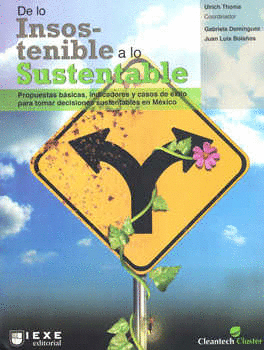 DE LOS INSOSTENIBLE A LO SUSTENTABLE