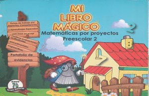 MI LIBRO MAGICO 2 MATEMATICAS POR PROYECTOS PREESCOLAR