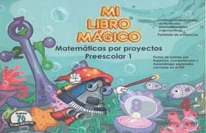 MI LIBRO MAGICO 1 MATEMATICAS POR PROYECTOS PREESCOLAR