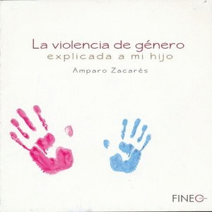 VIOLENCIA DE GENERO EXPLICADA A MI HIJO