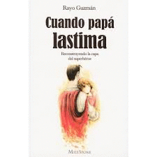 CUANDO PAPA LASTIMA