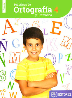 PRACTICAS DE ORTOGRAFIA Y GRAMATICA 4 PRIMARIA