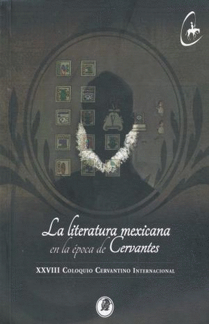 LITERATURA MEXICANA EN LA EPOCA DE CERVANTES LA