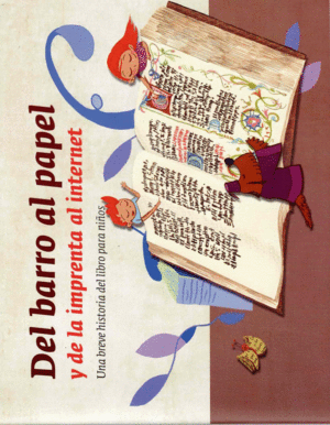 DEL BARRO AL PAPEL Y DE LA IMPRENTA AL INTERNET