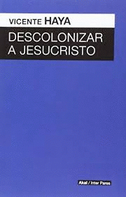 DESCOLONIZAR A JESUCRISTO