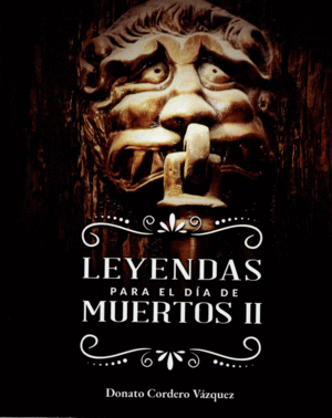 LEYENDAS PARA EL DIA DE MUERTOS 2