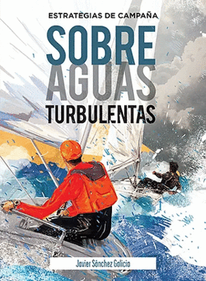 ESTRATEGIAS DE CAMPAA SOBRE AGUAS TURBULENTAS