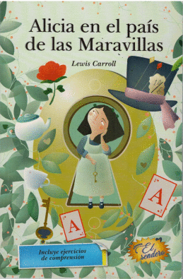 ALICIA EN EL PAIS DE LAS MARAVILLAS  ( INFANTIL )