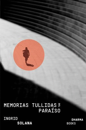 MEMORIAS TULLIDAS DEL PARAISO