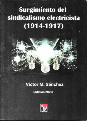 SURGIMIENTO DEL SINDICALISMO ELECTRICISTA 1914 1917