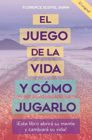 EL JUEGO DE LA VIDA Y COMO JUGARLO