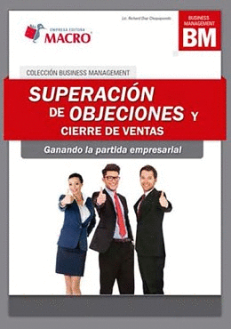 SUPERACION DE OBJECIONES Y CIERRE DE VENTAS