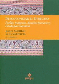 DESCOLONIZAR EL DERECHO