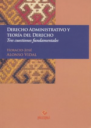 DERECHO ADMINISTRATIVO Y TEORIA DEL DERECHO