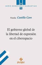 GOBIERNO GLOBAL DE LA LIBERTAD DE EXPRESION EN EL CIBERESPACIO EL