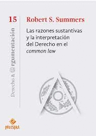RAZONES SUSTANTIVAS Y LA INTERPRETACION DEL DERECHO EN EL COMMON LAW