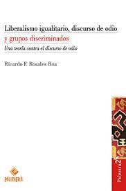 LIBERALISMO IGUALITARIO DISCURSO DE ODIO Y GRUPOS DISCRIMINADOS