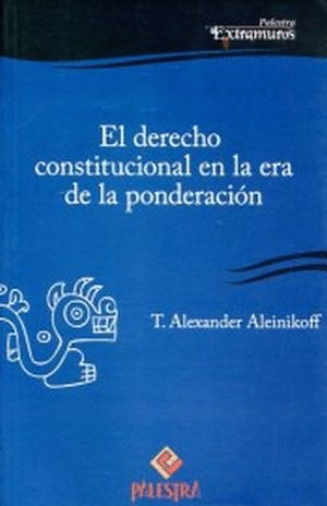 DERECHO CONSTITUCIONAL EN LA ERA DE LA PONDERACION EL