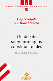 UN DEBATE SOBRE PRINCIPIOS CONSTITUCIONALES