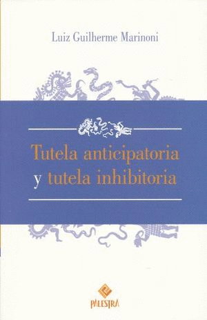 TUTELA ANTICIPATORIA Y TUTELA INHIBITORIA