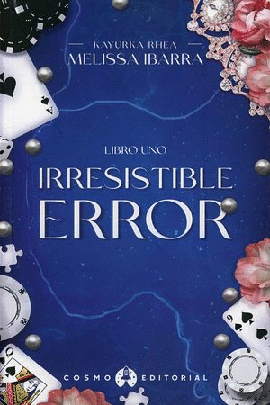 IRRESISTIBLE ERROR LIBRO 1