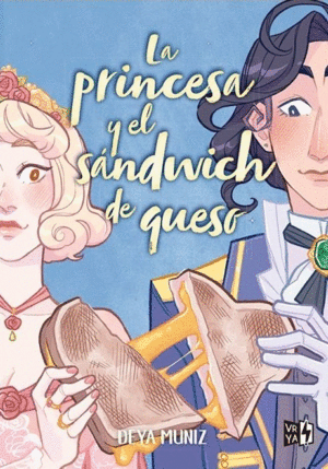 LA PRINCESA Y EL SANDWICH DE QUESO