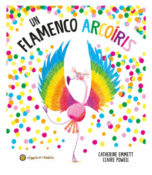 EL FLAMENCO ARCOIRIS
