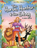 HORSE HUNTER AND THE STAG AND OTHER STORIES (CUENTO INGLES)