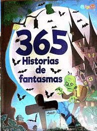 365 HISTORIAS DE FANTASMAS