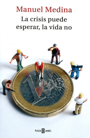 LA CRISIS PUEDE ESPERAR LA VIDA NO (PASTA DURA)