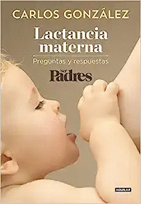 LACTANCIA MATERNA (SER PADRES)