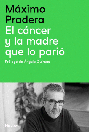 EL CANCER Y LA MADRE QUE LO PARIO