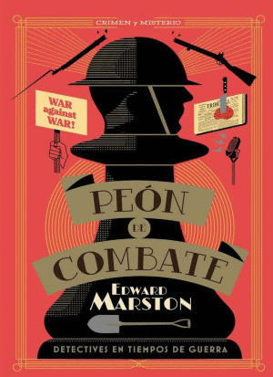 PEON DE COMBATE. DETECTIVES EN TIEMPOS DE GUERRA 2