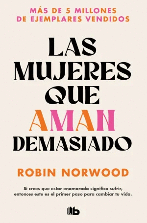 LAS MUJERES QUE AMAN DEMASIADO