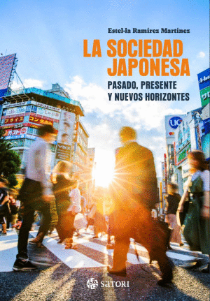 LA SOCIEDAD JAPONESA. PASADO PRESENTE Y NUEVOS HORIZONTES
