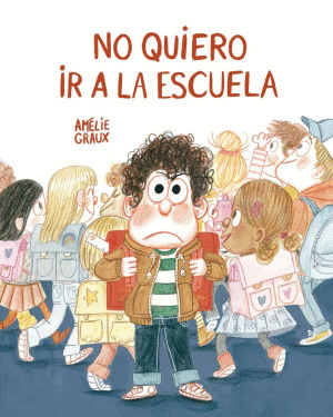 NO QUIERO IR A LA ESCUELA