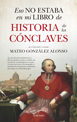 ESO NO ESTABA EN MI LIBRO DE HISTORIA DE LOS CONCLAVES