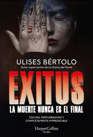 EXITUS. LA MUERTE NUNCA ES EL FINAL