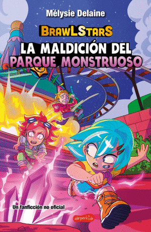 BRAWLSTARS. LA MALDICION DEL PARQUE MONSTRUOSO