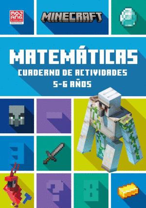 MINECRAFT. MATEMATICAS CUADERNO DE ACTIVIDADES 5-6 A�OS