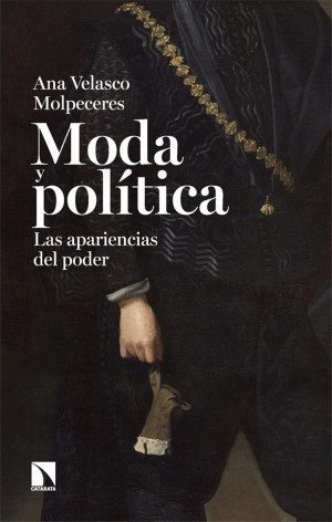 MODA Y POLITICA. LA APARIENCIAS DEL PODER