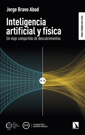 INTELIGENCIA ARTIFICIAL Y FISICA. UN VIAJE COMPARTIDO DE DESCUBRIMIENTOS