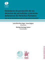 ESTANDARES DE PROTECCION DE LOS DERECHOS DE PERIODISTAS Y PERSONAS DEFENSORAS DE DERECHOS HUMANOS