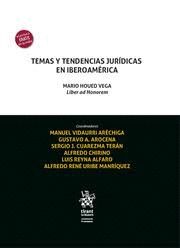 TEMAS Y TENDENCIAS JURIDICAS EN IBEROAMERICA