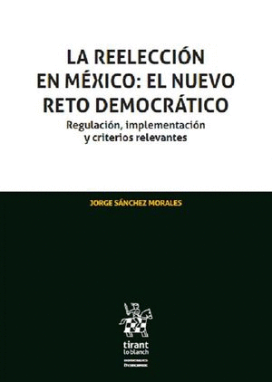 REELECCION EN MEXICO EL NUEVO RETO DEMOCRATICO LA