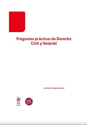 PREGUNTAS PRACTICAS DE DERECHO CIVIL Y NOTARIAL